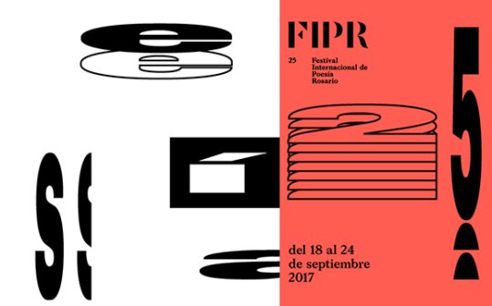 FIPR 2017. Festival Internacional de Poesía de Rosario 25º edición